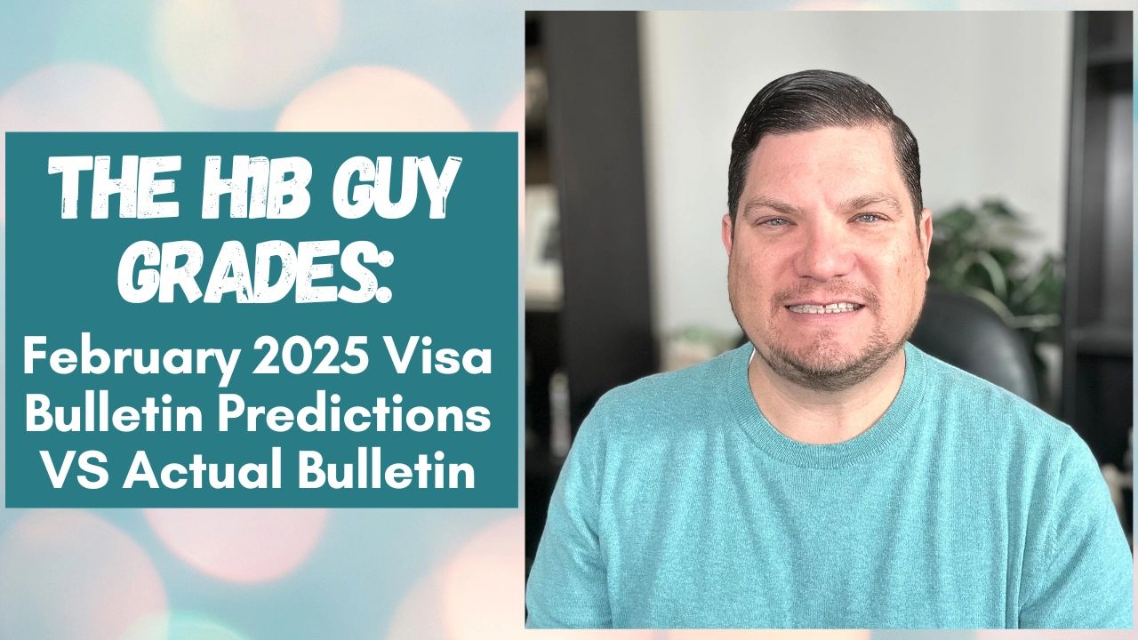 The H1B Guy Grades February 2025 Visa Bulletin Predictions